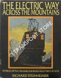 Book cover of The Electric Way Across the Mountains - Stories of the Milwaukee Road Electrification by STEINHEIMER, Richard